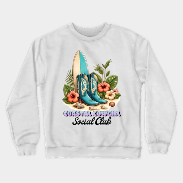 Coastal Cowgirl Social Club Crewneck Sweatshirt by Cun-Tees!